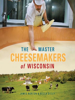 cover image of The Master Cheesemakers of Wisconsin